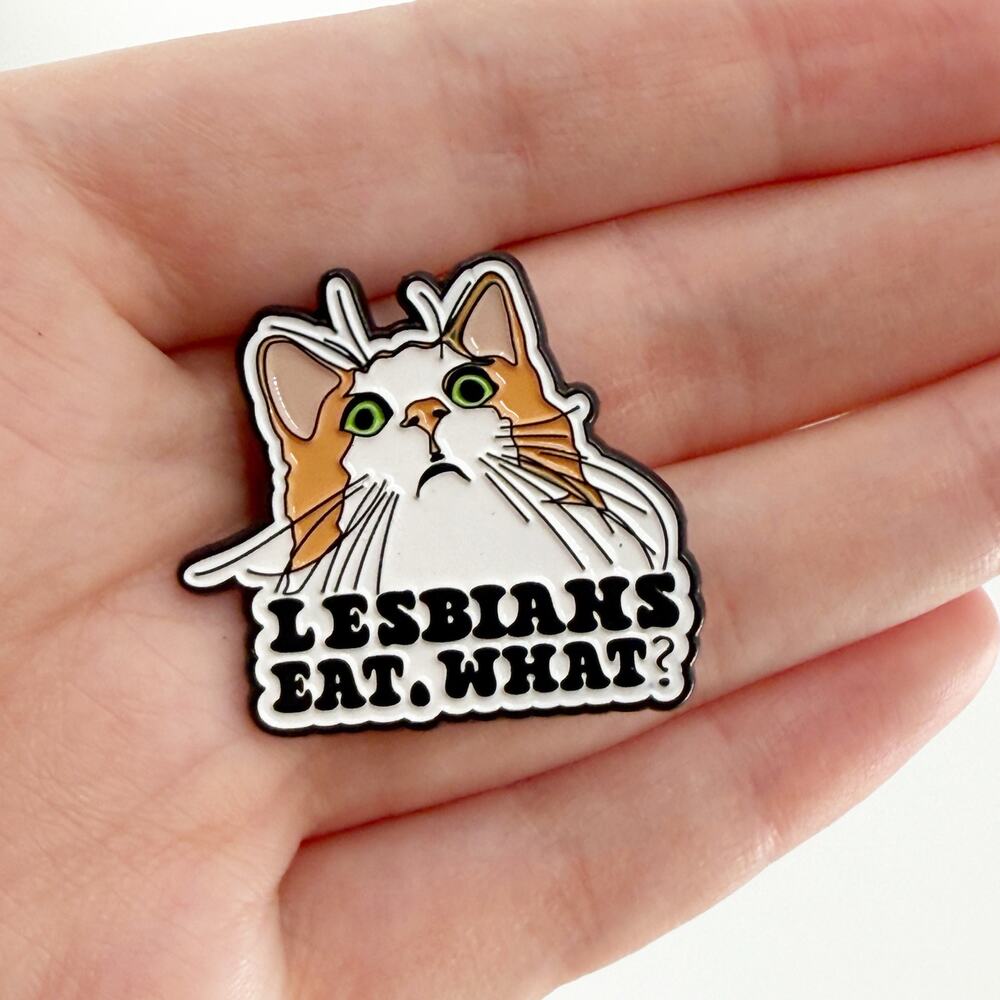 Lesbians Eat What Funny Cat Soft Enamel Pin